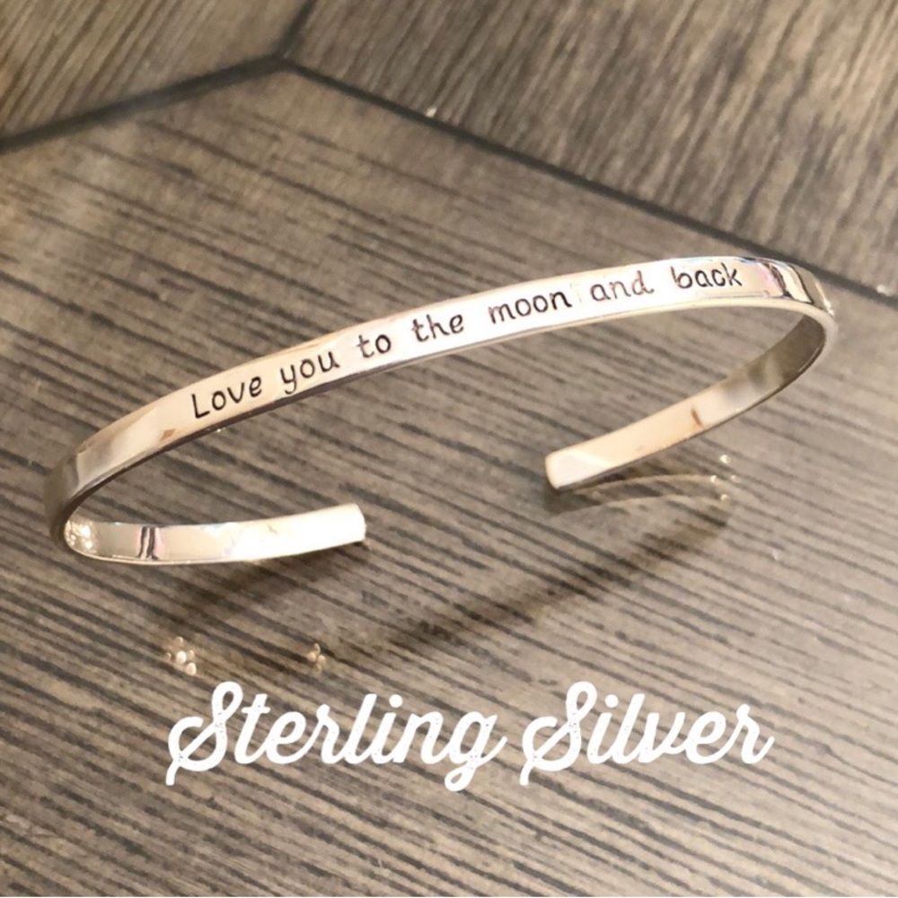 Sterling Sterling Cuff “Love you to the moon and back”